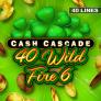 Cash Cascade - 40 Wild Fire 6 logotipas